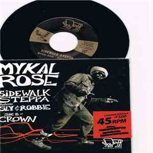 Mikal Rose Featuring Sly & Robbie - Sidewalk Steppa / Crown download free