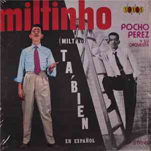 Miltinho Con Pocho Y Su Orquesta - Ta' Bien (En Español) download free