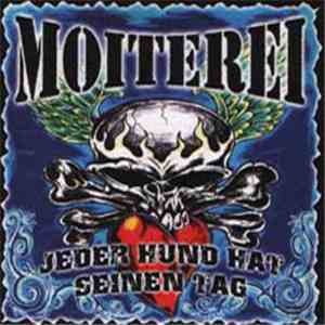 Moiterei - Jeder Hund Hat Seinen Tag download free
