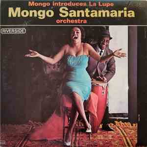 Mongo Santamaria Orchestra, La Lupe - Mongo Introduces La Lupe download free