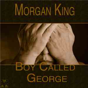 Morgan King - Boy Called George download free