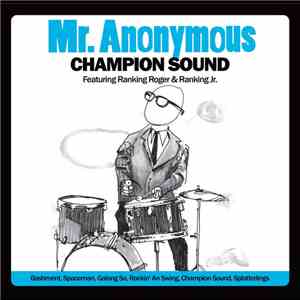 Mr. Anonymous, Ranking Roger - Champion Sound download free
