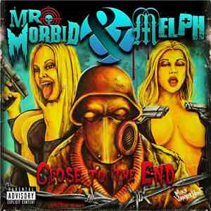 Mr. Morbid & Melph - Close To The End download free