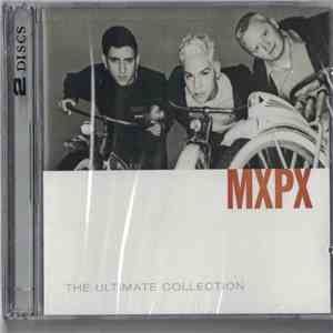 MXPX - The Ultimate Collection download free