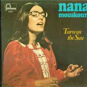 Nana Mouskouri - Turn On The Sun download free