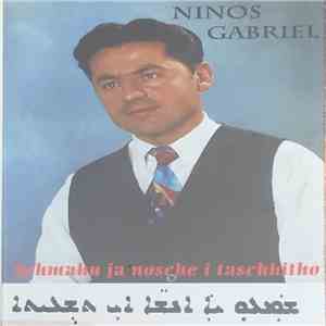 Ninos Gabriel - Schmahu Ja Nosche I Taschhitho download free