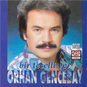 Orhan Gencebay - Bir Teselli Ver download free