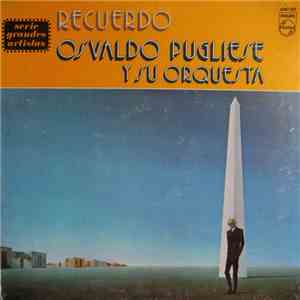 Osvaldo Pugliese Y Su Orquesta - Recuerdo download free