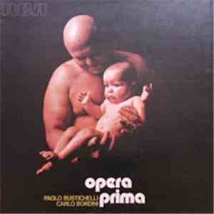 Paolo Rustichelli & Carlo Bordini - Opera Prima download free