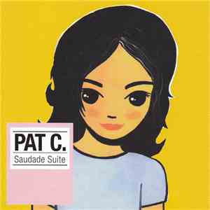 PAT C. - Saudade Suite download free
