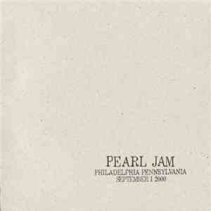 Pearl Jam - Philadelphia, Pennsylvania - September 1, 2000 download free