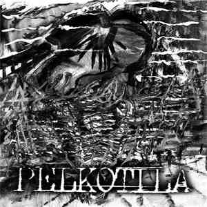 Pelkotila - Pelkotila download free