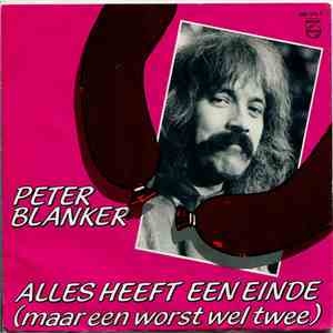 Peter Blanker - Alles Heeft Een Einde (Maar Een Worst Wel Twee) download free