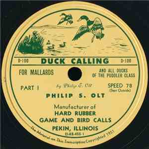 Philip S. Olt - Duck Calling, For Mallards And All Ducks Of The Puddler Class download free