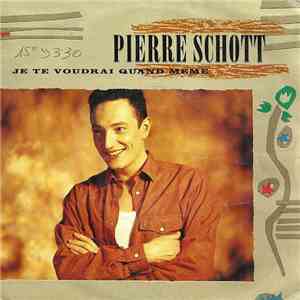 Pierre Schott - Je Te Voudrai Quand Même download free