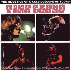 Pink Floyd - The Injustice Of A Kaleidoscope Of Sound download free