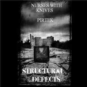 Pirtek And Nurses With Knives - Structural Defects download free