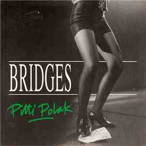 Pitti Polak - Bridges download free