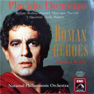 Placido Domingo, National Philharmonic Orchestra, Eugene Kohn - Roman Heroes download free