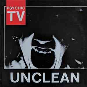 Psychic TV - Unclean download free