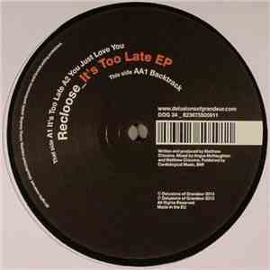 Recloose - It's Too Late EP download free