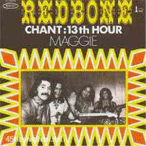 Redbone - Chant : 13th Hour / Maggie download free