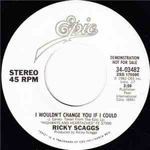 Ricky Skaggs - I Wouldn't Change You If I Could download free