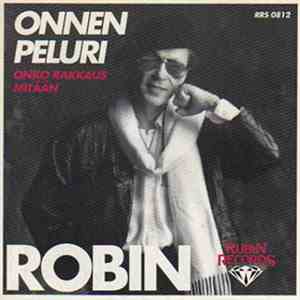Robin  - Onnen Peluri / Onko Rakkaus Mitään download free