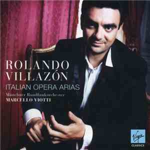 Rolando Villazón - Italian Opera Arias download free