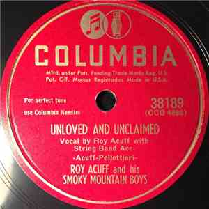 Roy Acuff And His Smoky Mountain Boys - Unloved And Unclaimed / I Had A Dream download free