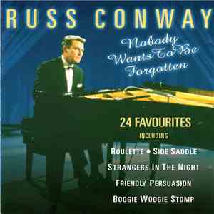 Russ Conway - Nobody Wants To Be Forgotten download free