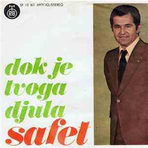 Safet - Dok Je Tvoga Djula download free