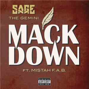 Sage The Gemini FT. Mistah F.A.B. - Mack Down download free