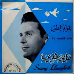 Samy Elmaghribi - Ya Oueld Etti download free