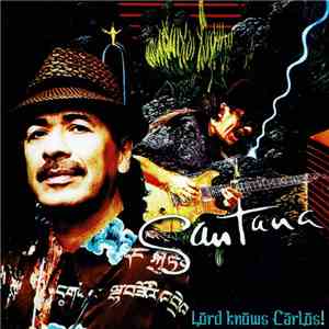 Santana - Lord knows Carlos! download free