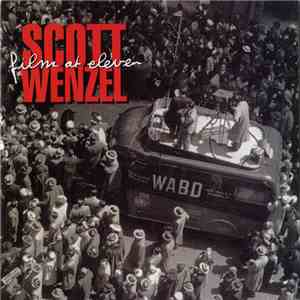 Scott Wenzel  - Film At Eleven download free