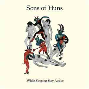 Sons Of Huns - While Sleeping Stay Awake download free