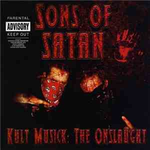 Sons Of Satan  - Kult Musick: The Onslaught download free