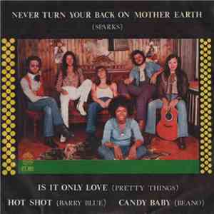 Sparks, Pretty Things, Barry Blue, Beano - Never Turn Your Back On Mother Earth download free