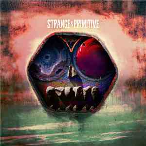 Strange & Primitive - Strange & Primitive download free