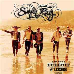 Sugar Ray  - In The Pursuit Of Leisure download free