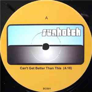 Sunhatch - Can't Get Better Than This download free