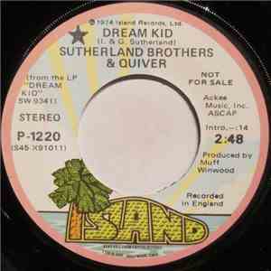 Sutherland Brothers And Quiver - Dream Kid download free