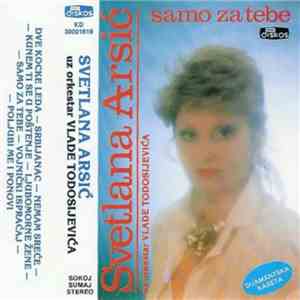 Svetlana Arsić - Samo Za Tebe download free