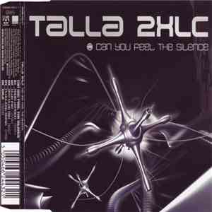 Talla 2XLC - Can You Feel The Silence download free