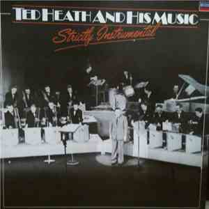 Ted Heath And His Music - Strictly Instrumental download free