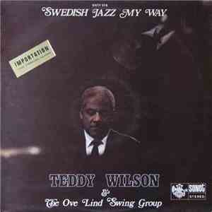 Teddy Wilson & The Ove Lind Swing Group - Swedish Jazz My Way download free