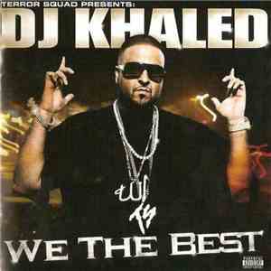 Terror Squad presents: DJ Khaled - We The Best download free