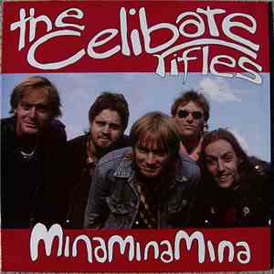 The Celibate Rifles - Mina Mina Mina download free