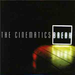 The Cinematics - Break download free